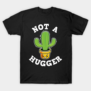 Funny Not A Hugger Introvert Cactus Quote Gift T-Shirt